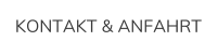 KONTAKT & ANFAHRT